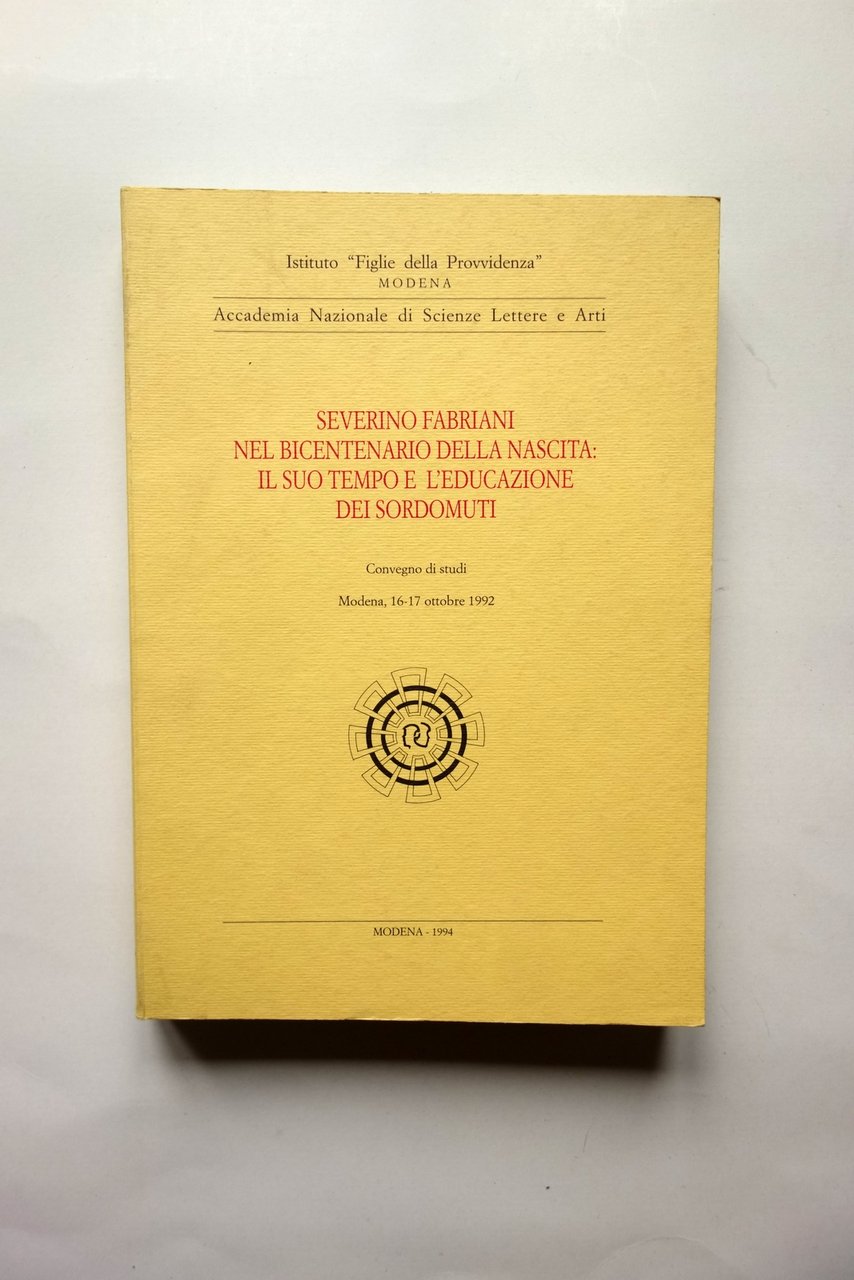 Severino Fabriani nel Bicentenario della Nascita Educazione dei Sordomuti 1994