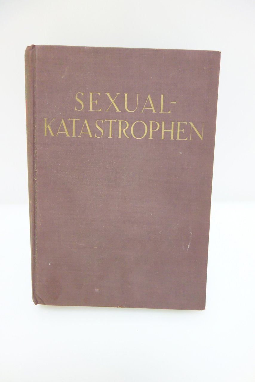 Sexual-Katastrophen Hirschfeld Klauber Lehnerdt Werthauer Goldman Levy-Lenz 1926