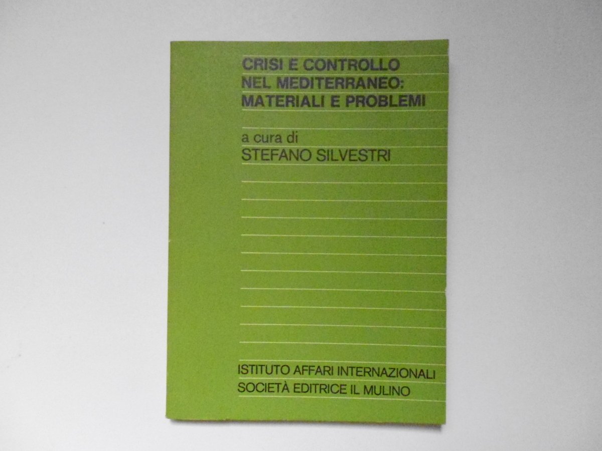 Silvestri Stefano Crisi E Controllo Nel Mediterraneo Materiali E Problemi …