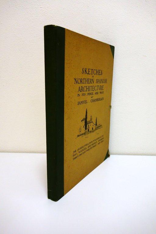 Sketches of Northern Spanish Architecture S. Chamberlain 1926 51 Tavole …