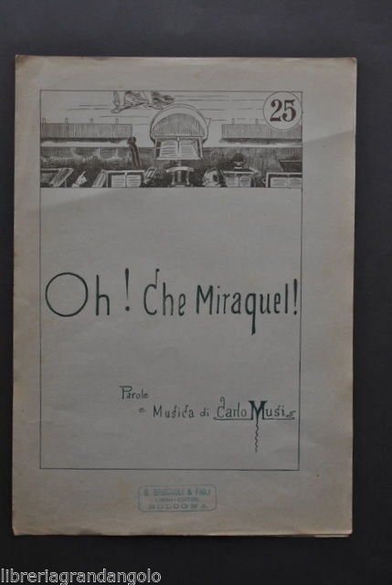 Spartiti Musica Dialetto Bolognese Bologna Musi Oh! Che Miraquel 1886 | Immagine principale