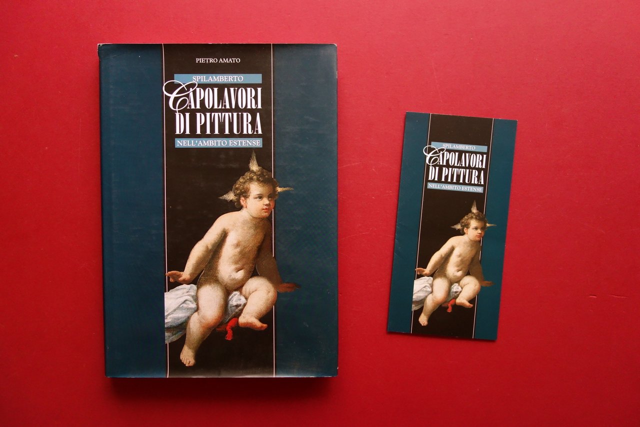 Spilamberto Capolavori di Pittura nell'Ambito Estense Pietro Amato 1999