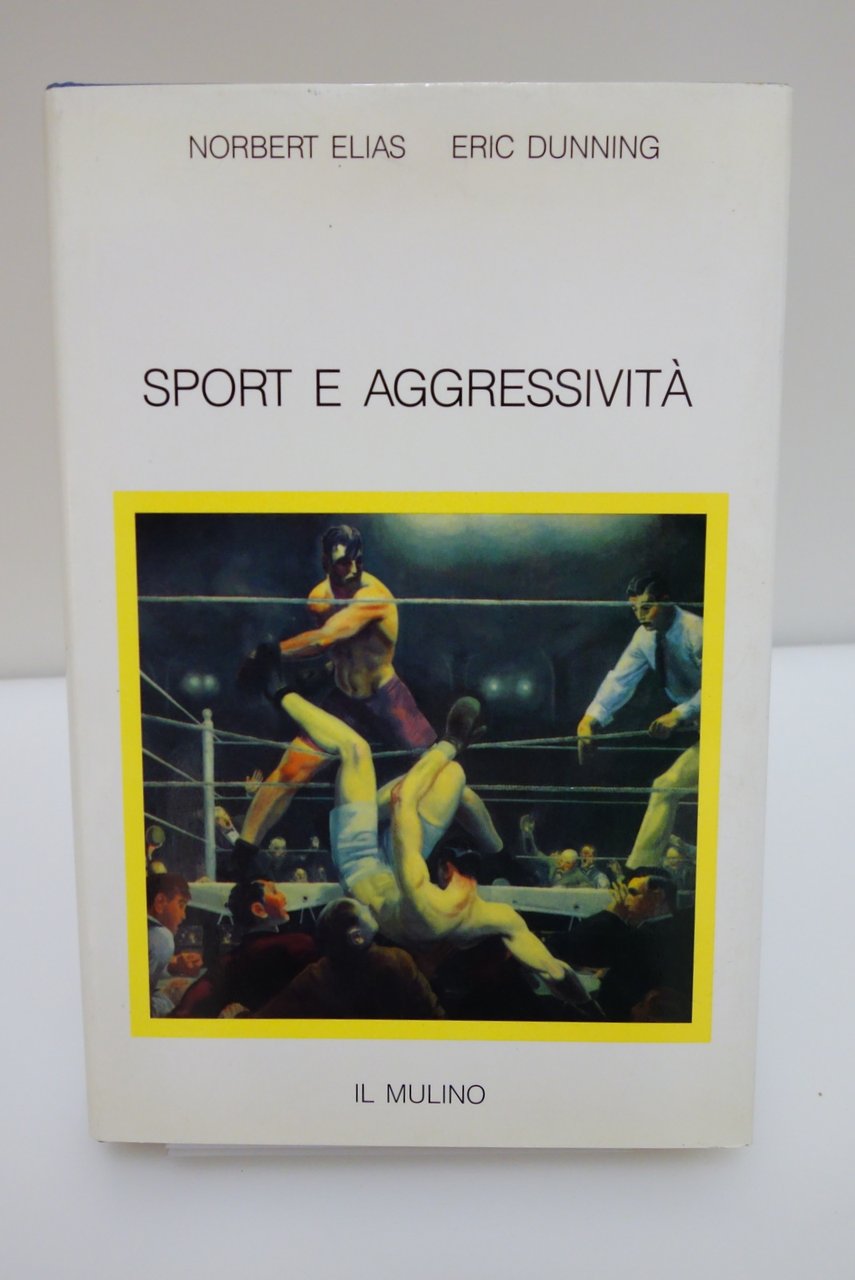 SPORT E AGGRESSIVITA' RICERCA ECCITAMENTO LOISIR IL MULINO ELIAS DUNNING | Immagine principale