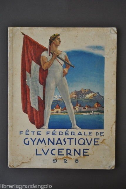 Sport Svizzera Festa Federale Ginnastica Lucerna Album Souvenir 1928