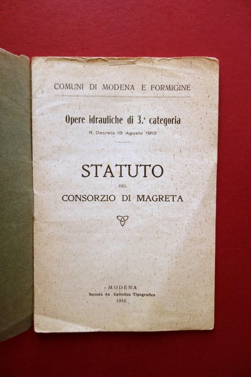 Statuto del Consorzio di Magreta Comuni di Modena Formigine 1916 …