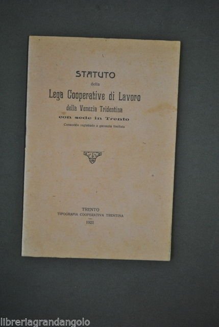 Statuto Lega Cooperative Lavoro Venezia Tridentina Trento Amministrazione 1921