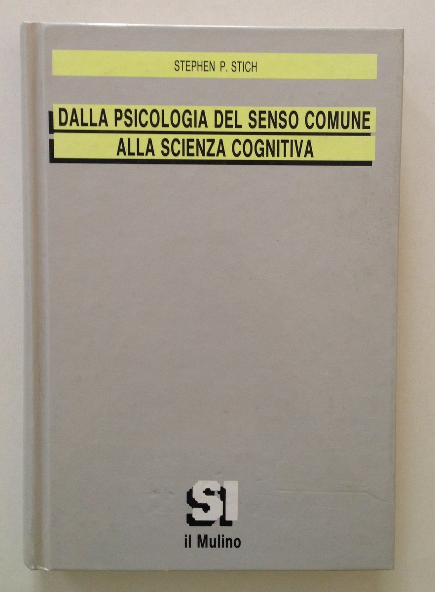 Stephen P Stich Dalla Psicologia del Senso Comune alla Scienza …