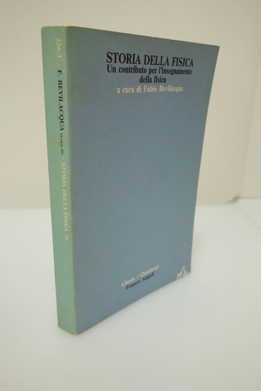 STORIA DELLA FISICA BEVILACQUA CISEM FRANCO ANGELI 1983 INSEGNAMENTO FISICA
