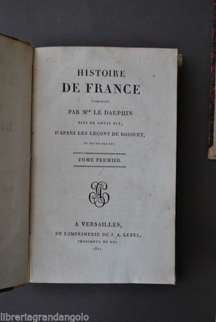 Storia di Francia Histoire de France Dauphin Delfino Bousset Versailles …