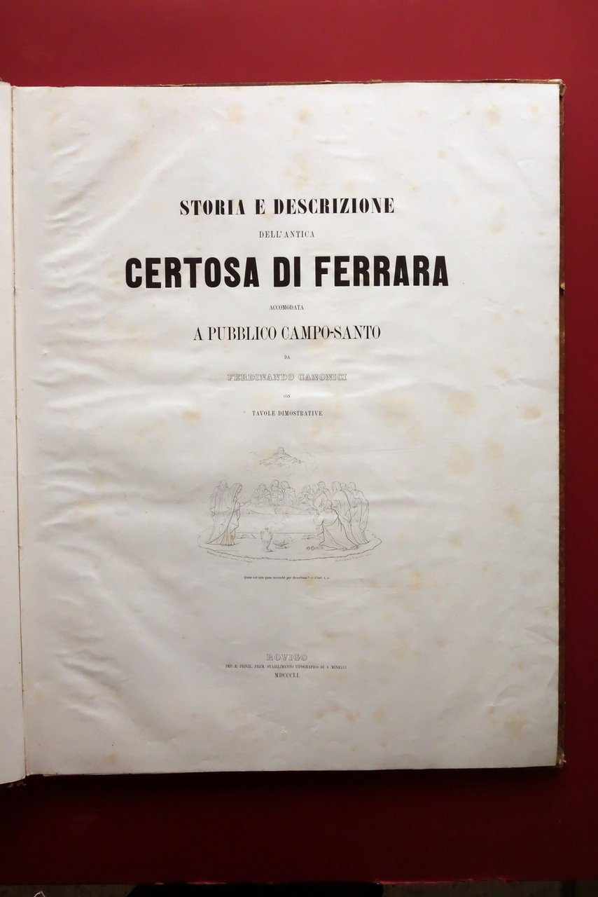 Storia e Descrizione dell'Antica Certosa di Ferrara F. Canonici Minelli …