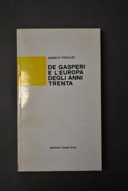 Storia Italia De Gasperi Europa Anni Trenta Paoluzzi Cinque Lune …