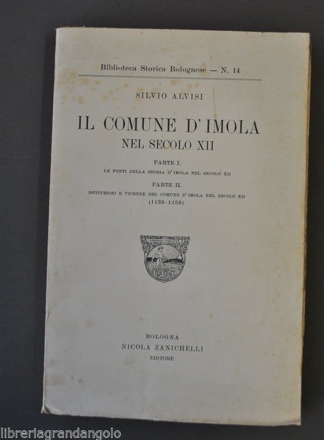 Storia Locale Bologna Alvisi Comune Imola Secolo XII Fonti Vicende … | Immagine principale