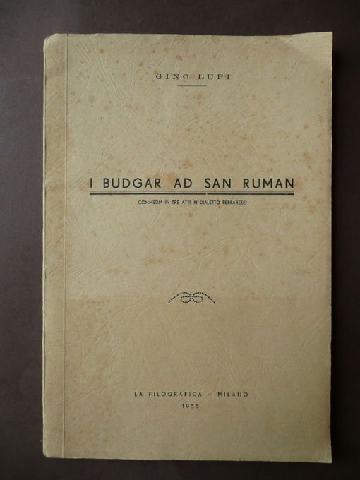 Storia Locale Dialetto Ferrara Lupi Gino Filografica 1955 Teatro Dialettale