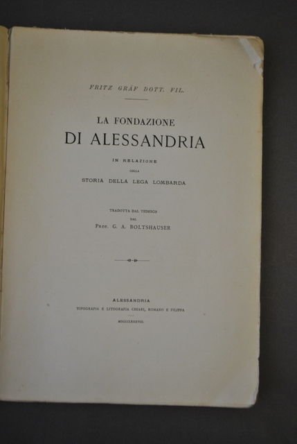 Storia Locale Fondazione Alessandria Storia Lega Lombarda Graf Bolthauser 1888