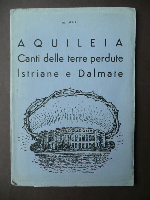 Storia Locale Pola Istria Dalmazia Aquileia Cittanova Medolino Siena Udine 1947