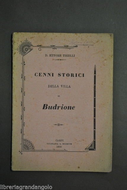 Storia Locale Tirelli Cenni Storici Villa Budrione Carpi Modena Opuscolo 1899