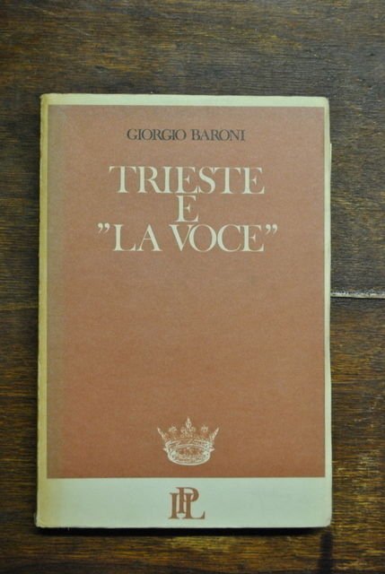 Storia Locale Trieste La Voce Baroni Istituto Propaganda Libraria Milano … | Immagine principale