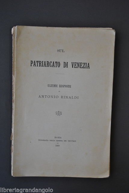 Storia Locale Veneto Religione Rinaldi Patriarcato di Venezia Patriarca 1893