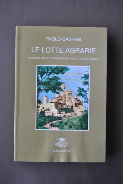 Storia Lotte Agrarie Veneto Friuli Pianura Padana Gasparri Udine 1996 | Immagine principale