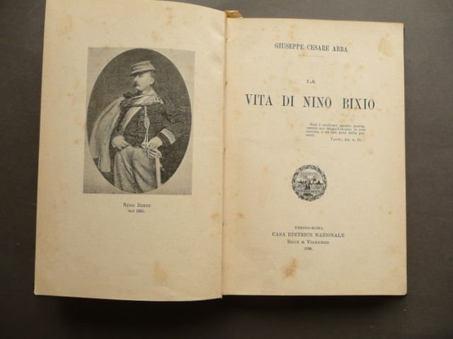 Storia Risorgimento Vita Nino Bixio Abba Torino Roma 1905