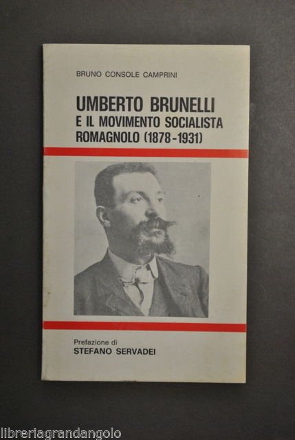 Storia Socialismo Romagna Brunelli Movimento Socialista Romagnolo Camprini 1980