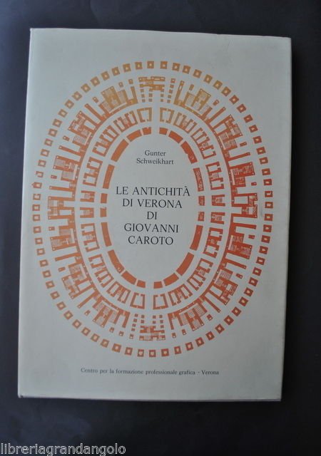 Stroria Locale Archeologia Schweikhart Antichit‡ Verona Giovanni Caroto 1977