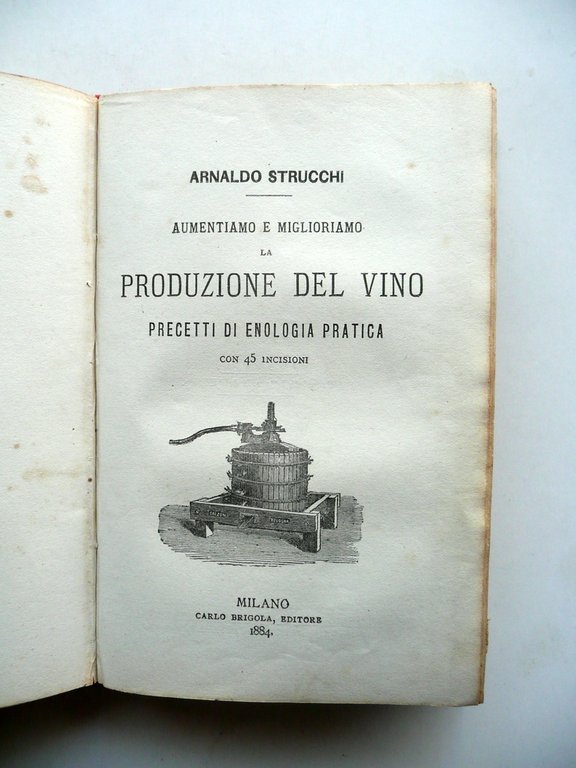 Strucchi Manuale Vinificazione Coltivazione Vite Produzione Vino 1882-84 3 Opere
