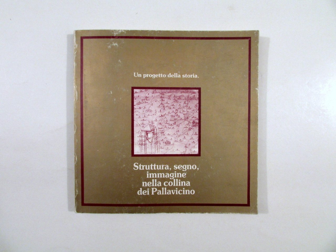 Struttura Segno Immagine nella Collina dei Pallavicino AA. VV. 1981-82 | Immagine principale