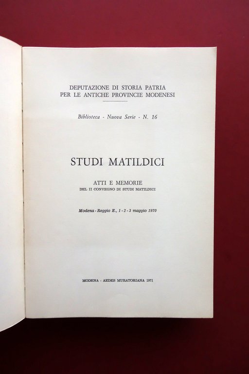 Studi Matildici Atti e Memorie II∞ Convegno 1970 Aedes Muratoriana …
