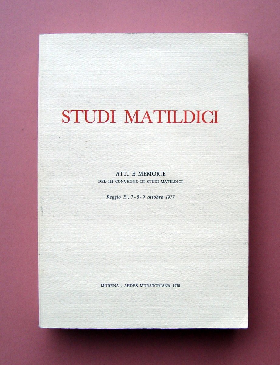 Studi Matildici Atti e Memorie III Convegno Reggio E.1977 Aedea …