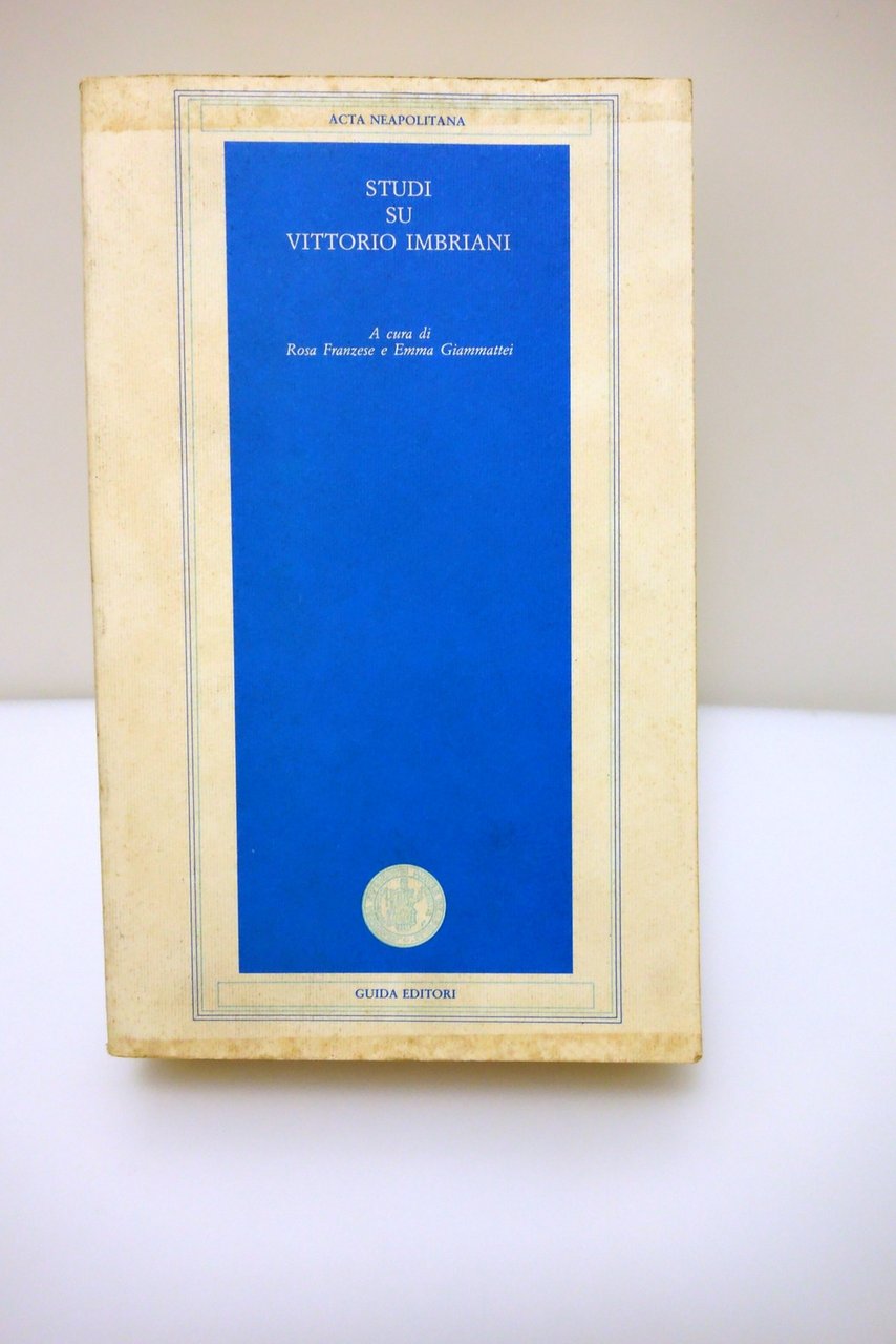 STUDI SU VITTORIO IMBRIANI FRANZESE GIAMMATTEI ACTA NEAPOLITANA GUIDA EDITORI