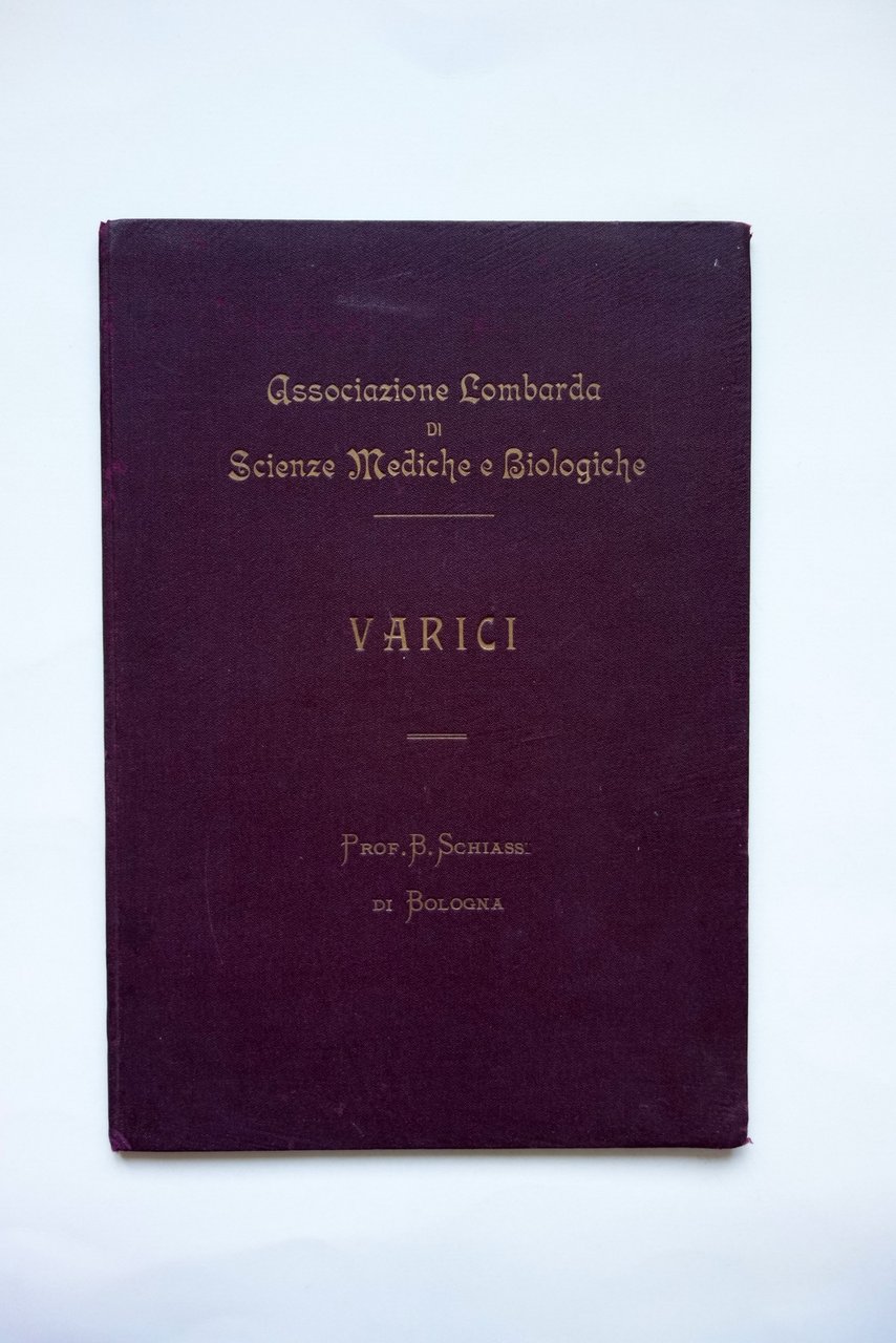 Sul Trattamento Moderno Italiano delle Varici B. Schiassi Cordani Milano …