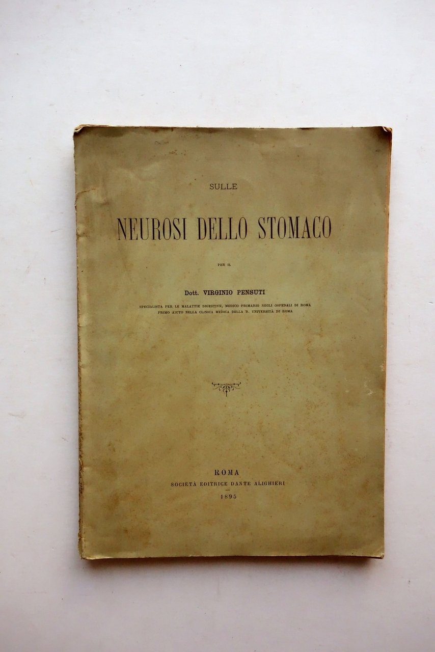 Sulle Neurosi dello Stomaco Virginio Pensuti Ed. Dante Alighieri Roma … | Immagine principale