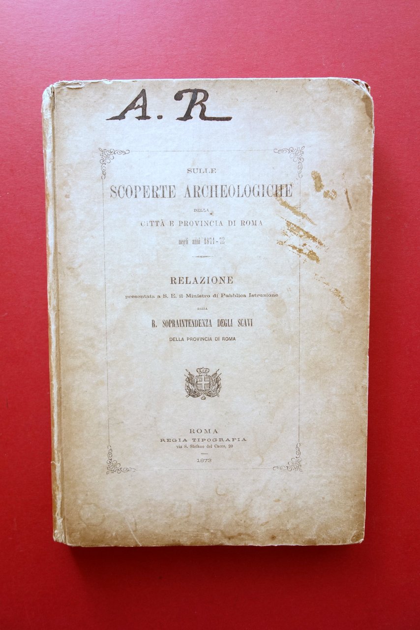 Sulle Scoperte Archeologiche della Citt‡ e Provincia di Roma Regia …