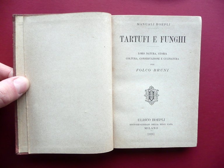 Tartufi e Funghi Natura Storia Coltura Folco Bruni Hoepli Milano …