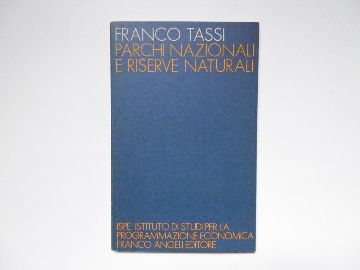 Tassi Franco Parchi Nazionali E Riserve Naturali Franco Angeli Editore …