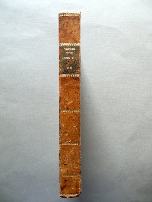 Teatro Universale Tomo VIII Anno Ottavo 1841 Fodratti 52 Numeri …