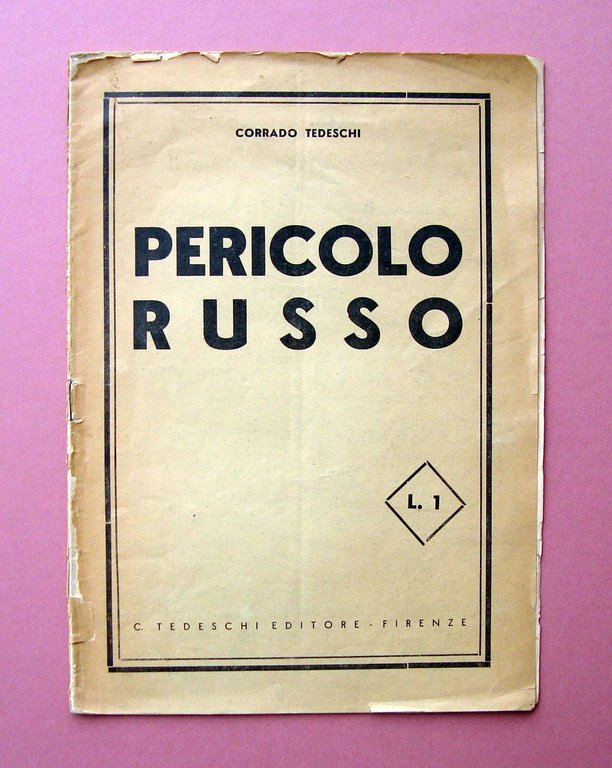 Tedeschi Corrado Pericolo Russo anni '40 Tedeschi Editore Firenze | Immagine Gallery 1
