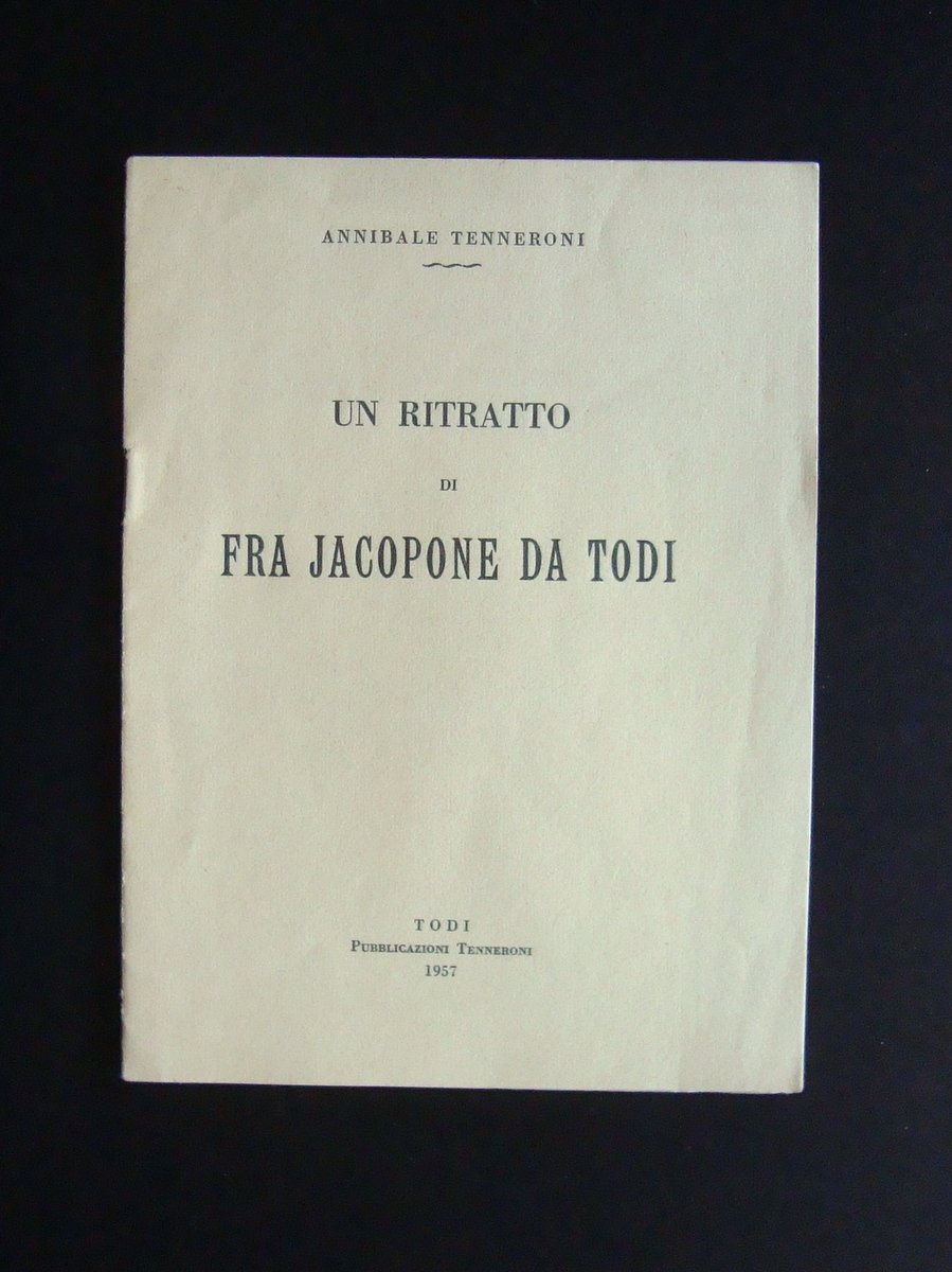 Tenneroni Un Ritratto di Fra Jacopone da Todi 1957 Tipografia …