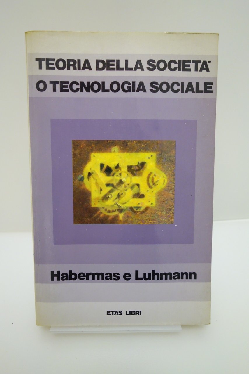 TEORIA DELLA SOCIETA' O TECNOLOGIA SOCIALE HABERMAS LUHMANN ETAS 1983 | Immagine principale
