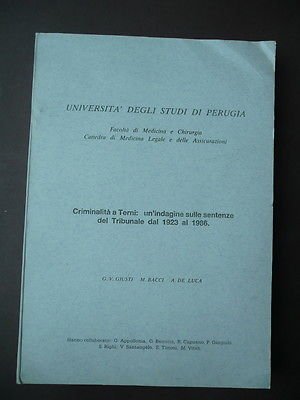 Terni Criminalit‡ Medicina legale Assicurazioni Giusti Bacci De Luca post 1986