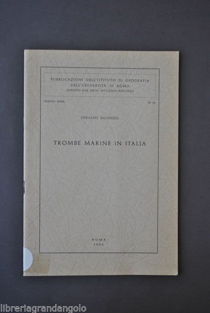 Territorio Geografia Mare Tempeste Baldacci Trombe Marine in Italia 1966