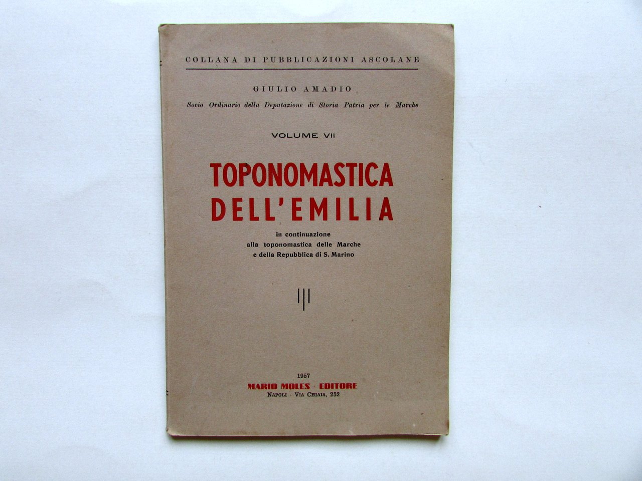 Toponomastica dell'Emilia Giulio Amadio Volume VII Moles Napoli 1957 | Immagine principale