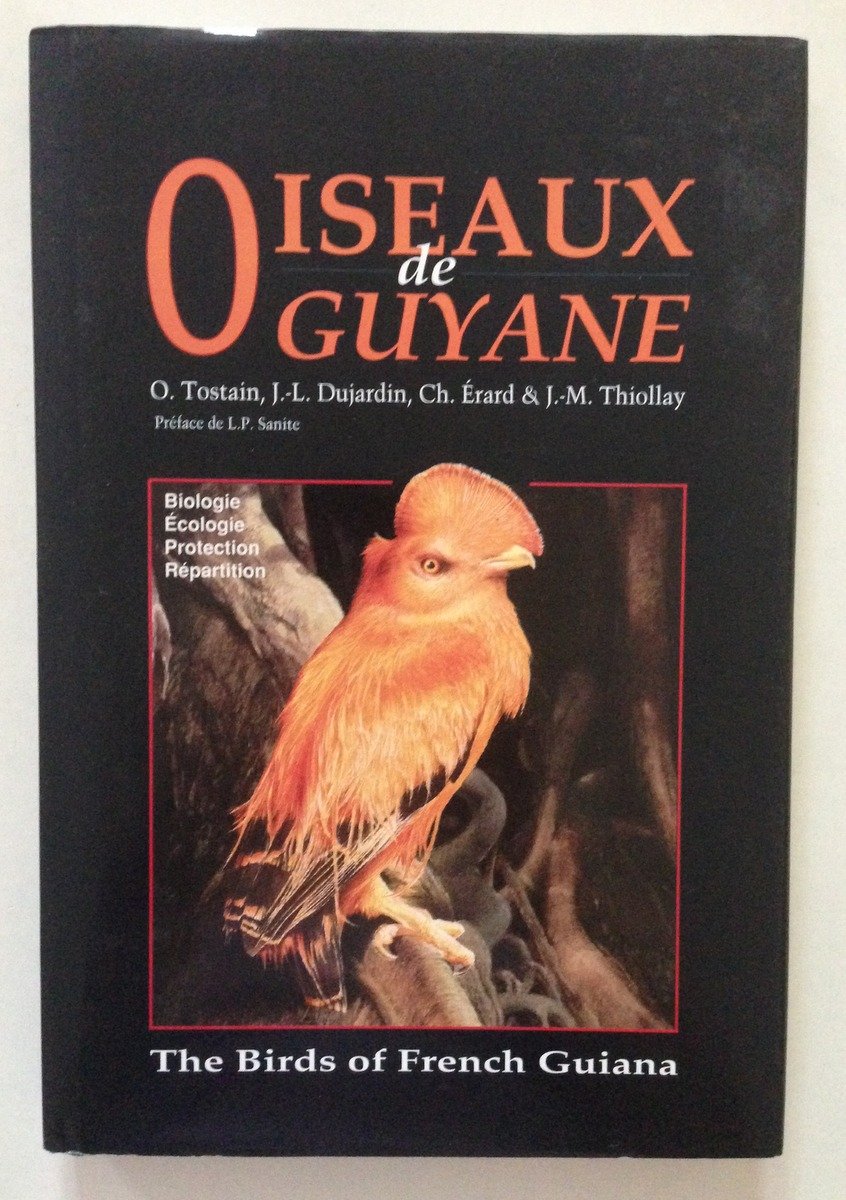 Tostain Dujardin Erard Thiollay Oiseaux de Guyane SEO Brunoy France …