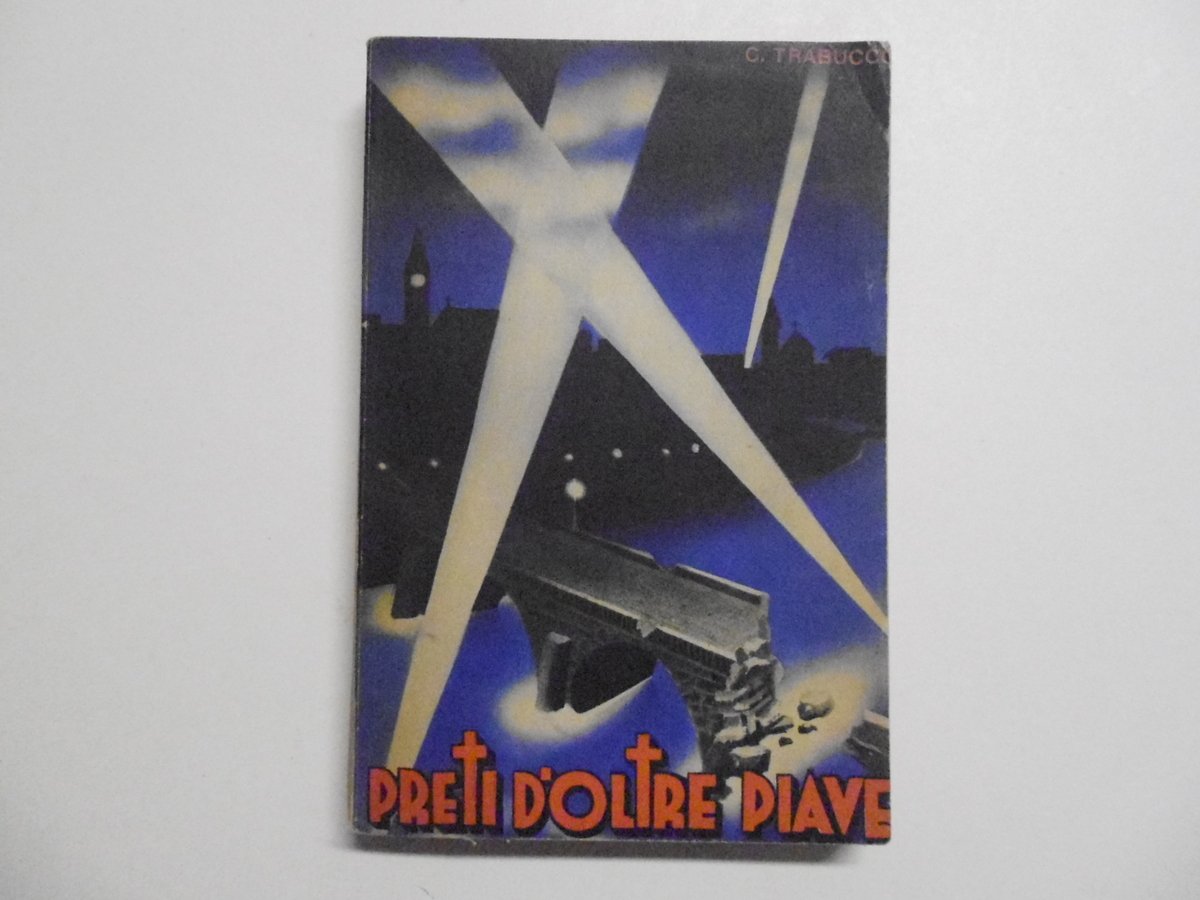 Trabucco Carlo Preti d'Oltre Piave Editrice A. V. E. 1938
