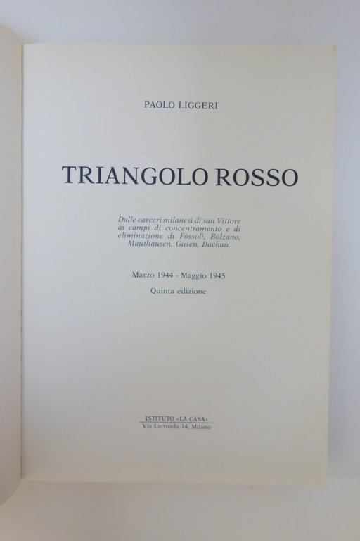 TRIANGOLO ROSSO LIGGERI LA CASA SAN VITTORE CAMPI DI CONCENTRAMENTO …
