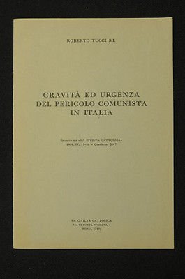 Tucci Gravit‡ ed urgenza pericolo comunista in Italia \ Civilt‡ …