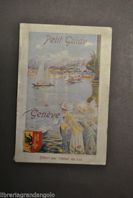 Turismo Guida di Ginevra Petit Guide Hotel du Lac Pianta Veduta Svizzera 1908