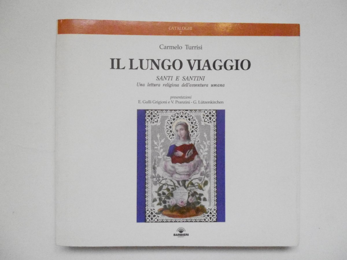 Turrisi Carmelo Il Lungo Viaggio Santi E Santini Barbieri Editore …