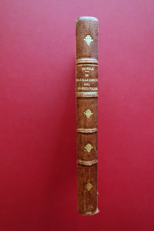 U. Nobile In Volo alla Conquista del Segreto Polare Biblioteca …